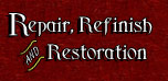 Refinish, Restoration, and Repair